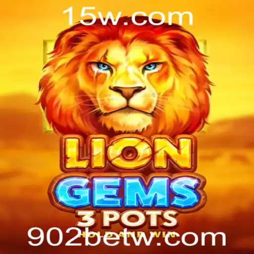 Descubra o Fascinante Mundo de LionGems3pots com 902bet